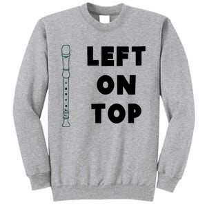 Left On Top Recorder Tall Sweatshirt