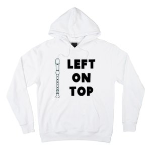 Left On Top Recorder Hoodie