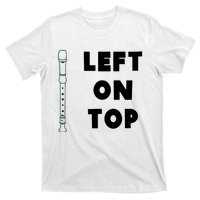 Left On Top Recorder T-Shirt