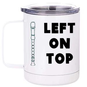 Left On Top Recorder 12 oz Stainless Steel Tumbler Cup