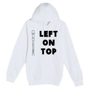 Left On Top Recorder Premium Pullover Hoodie