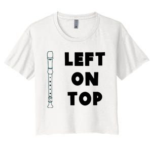 Left On Top Recorder Women's Crop Top Tee