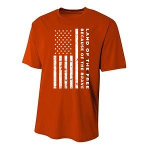 Land Of The Free Because Of The Brave American Flag Meaningful Gift Performance Sprint T-Shirt