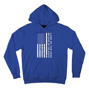 Land Of The Free Because Of The Brave American Flag Meaningful Gift Hoodie