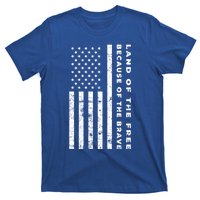 Land Of The Free Because Of The Brave American Flag Meaningful Gift T-Shirt