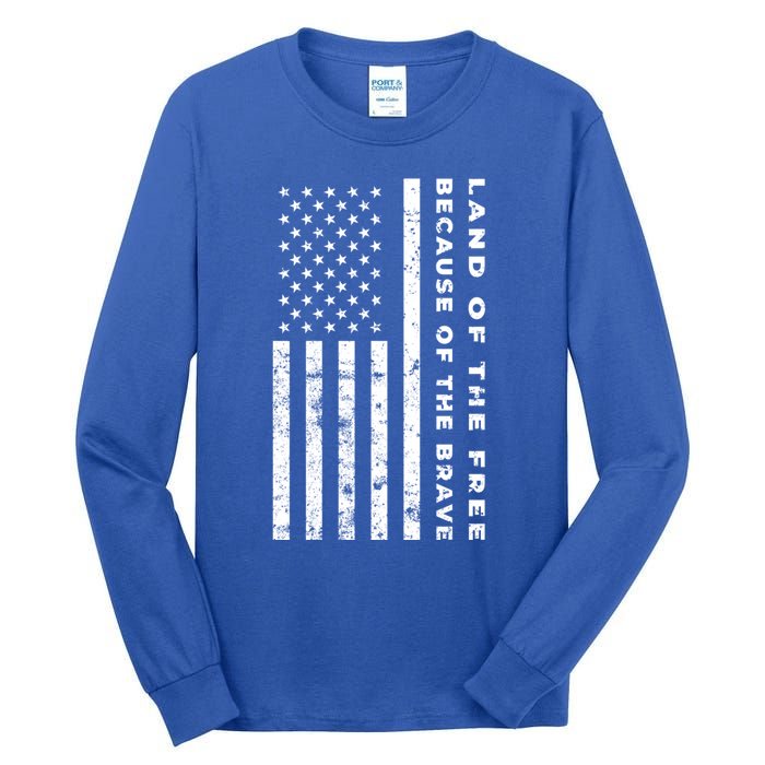 Land Of The Free Because Of The Brave American Flag Meaningful Gift Tall Long Sleeve T-Shirt