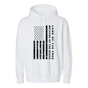 Land Of The Free Because Of The Brave American Flag Meaningful Gift Garment-Dyed Fleece Hoodie