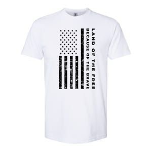 Land Of The Free Because Of The Brave American Flag Meaningful Gift Softstyle CVC T-Shirt