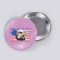 Land Of The Free Home Of The Brave Bald Eagle Us Flag Button