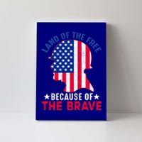 Land Of The Free Because Of The Brave Patriotic Gift Cute Gift Canvas