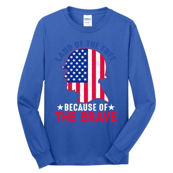 Land Of The Free Because Of The Brave Patriotic Gift Cute Gift Tall Long Sleeve T-Shirt