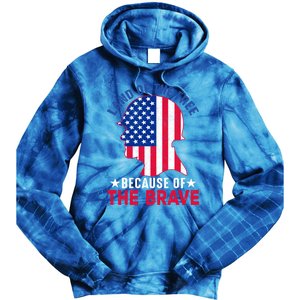 Land Of The Free Because Of The Brave Patriotic Gift Cute Gift Tie Dye Hoodie