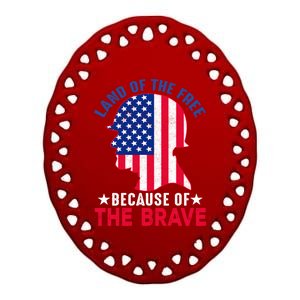 Land Of The Free Because Of The Brave Patriotic Gift Cute Gift Ceramic Oval Ornament