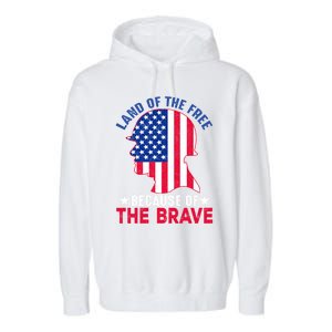 Land Of The Free Because Of The Brave Patriotic Gift Cute Gift Garment-Dyed Fleece Hoodie