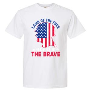 Land Of The Free Because Of The Brave Patriotic Gift Cute Gift Garment-Dyed Heavyweight T-Shirt