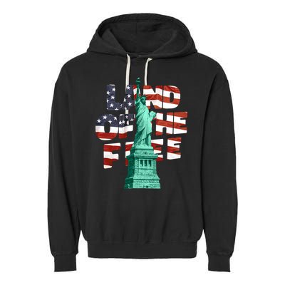 Land Of The Free Statue Of Liberty Garment-Dyed Fleece Hoodie