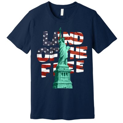 Land Of The Free Statue Of Liberty Premium T-Shirt