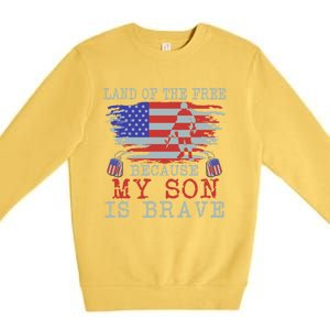 Land Of The Free Because My Son Is Brave Gift Military Son Cute Gift Premium Crewneck Sweatshirt