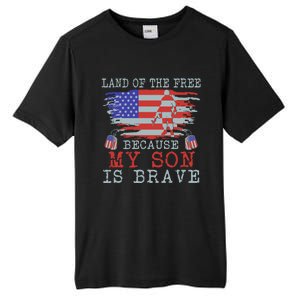 Land Of The Free Because My Son Is Brave Gift Military Son Cute Gift Tall Fusion ChromaSoft Performance T-Shirt