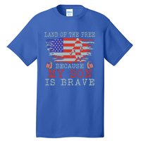 Land Of The Free Because My Son Is Brave Gift Military Son Cute Gift Tall T-Shirt