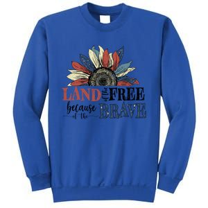 Land Of The Free Because Of The Brave Sunflower 4th Of July Gift Sweatshirt