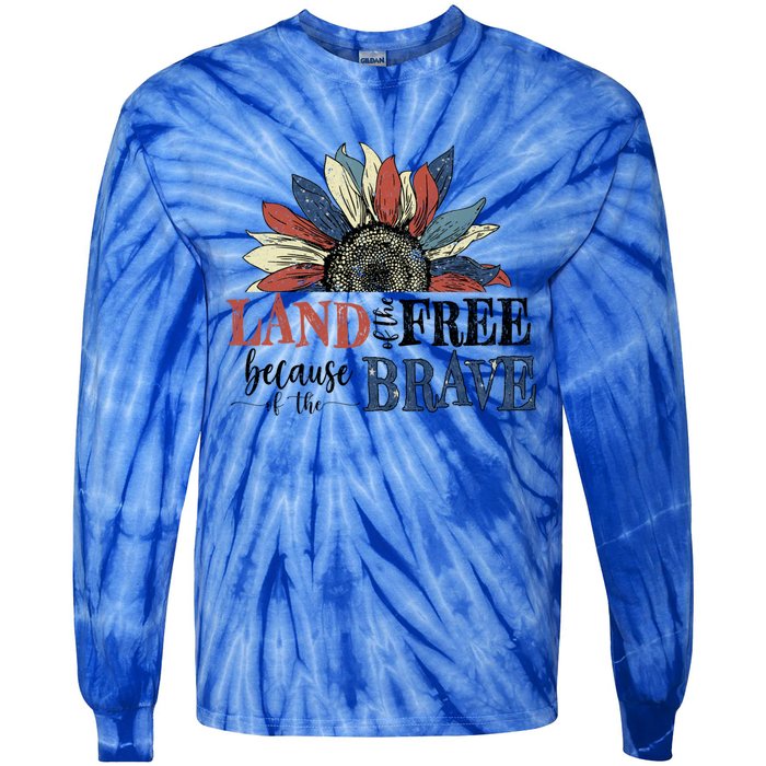 Land Of The Free Because Of The Brave Sunflower 4th Of July Gift Tie-Dye Long Sleeve Shirt