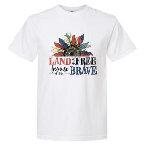 Land Of The Free Because Of The Brave Sunflower 4th Of July Gift Garment-Dyed Heavyweight T-Shirt