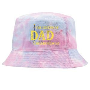 Legend Of The Dad Children Of The Wild Funny Game Tie-Dyed Bucket Hat