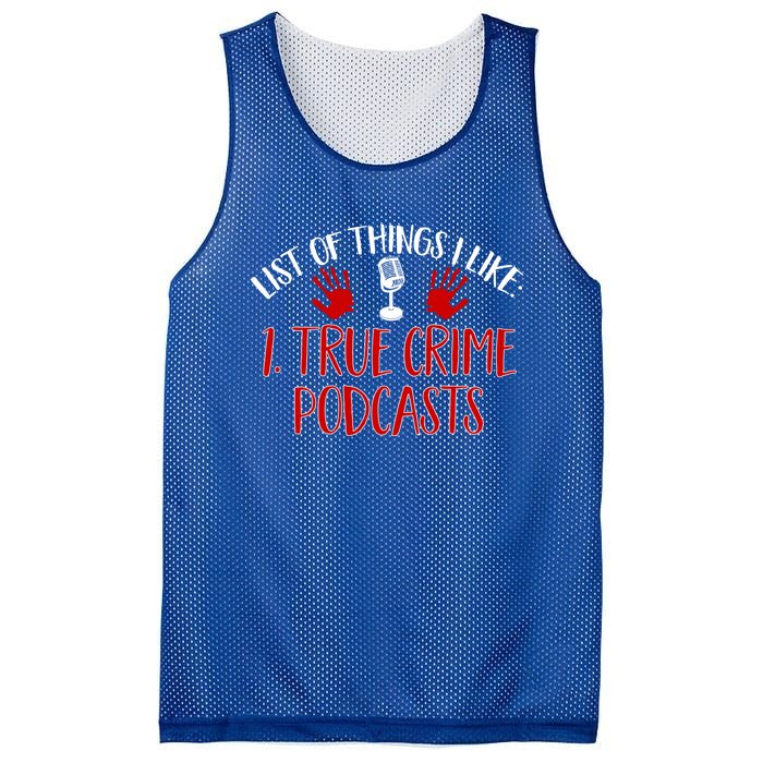 List Of Things I Like True Crime Podcast Gift Mesh Reversible Basketball Jersey Tank