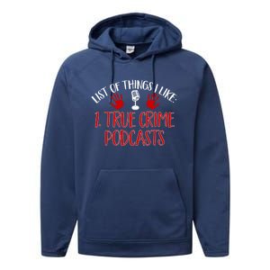 List Of Things I Like True Crime Podcast Gift Performance Fleece Hoodie