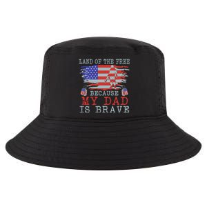 Land Of The Free Because My Dad Is Brave Funny Gift Military Dad Gift Cool Comfort Performance Bucket Hat