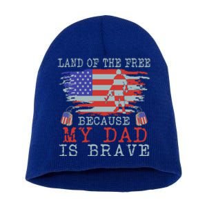 Land Of The Free Because My Dad Is Brave Funny Gift Military Dad Gift Short Acrylic Beanie