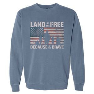 Land Of The Free Because Of The Brave American Flag Gift Garment-Dyed Sweatshirt