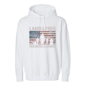 Land Of The Free Because Of The Brave American Flag Gift Garment-Dyed Fleece Hoodie