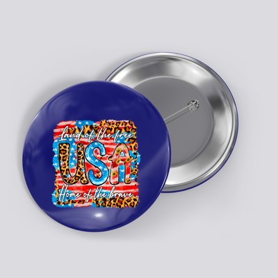 Land Of The Free Because Of The Brave 4th Of July Leopard Gift Button