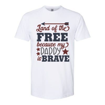 Land Of The Free Because My Daddy Is Brave Gift Softstyle CVC T-Shirt