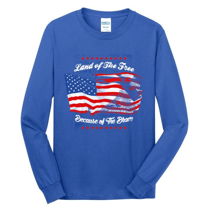 Land Of The Free Because Of The Brave Patriotic 4th Of July Cute Gift Tall Long Sleeve T-Shirt