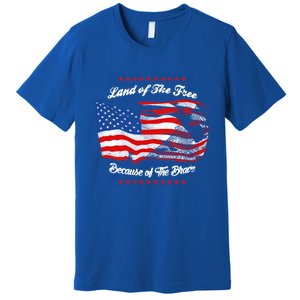 Land Of The Free Because Of The Brave Patriotic 4th Of July Cute Gift Premium T-Shirt