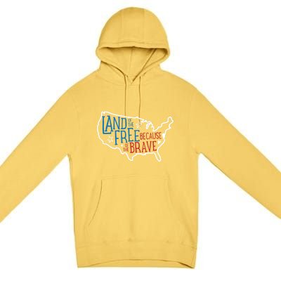 Land Of The Free Because Of The Brave Independence Day Gift Premium Pullover Hoodie