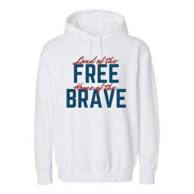 Land Of The Free Home Of The Brave Vintage Garment-Dyed Fleece Hoodie