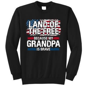 Land Of The Free Because My Grandpa Is Brave Veteran Army Sweatshirt