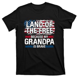 Land Of The Free Because My Grandpa Is Brave Veteran Army T-Shirt