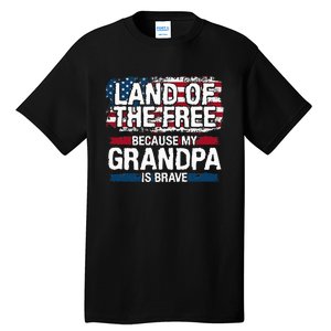 Land Of The Free Because My Grandpa Is Brave Veteran Army Tall T-Shirt