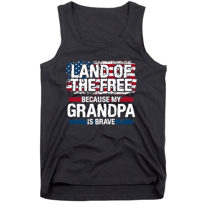 Land Of The Free Because My Grandpa Is Brave Veteran Army Tank Top