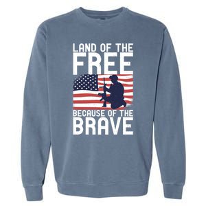 Land Of The Free Because Of The Brave Memorial Day Funny Gift Garment-Dyed Sweatshirt