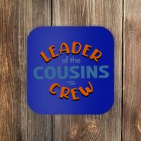 Leader Of The Cousin Crew Best Big Cousin Crew Gift Coaster