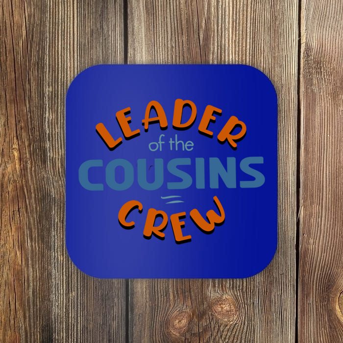 Leader Of The Cousin Crew Best Big Cousin Crew Gift Coaster