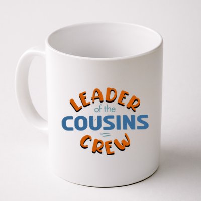 Leader Of The Cousin Crew Best Big Cousin Crew Gift Coffee Mug