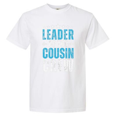 Leader Of The Cousin Crew 2024 Family Matching Garment-Dyed Heavyweight T-Shirt