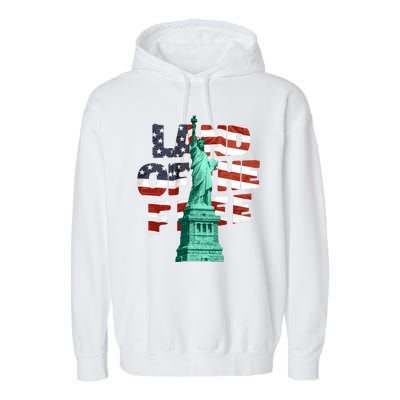 Land Of The Free Statue Of Liberty American Flag Garment-Dyed Fleece Hoodie